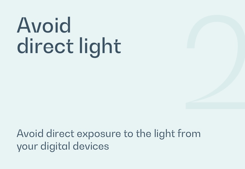 Avoid direct light
